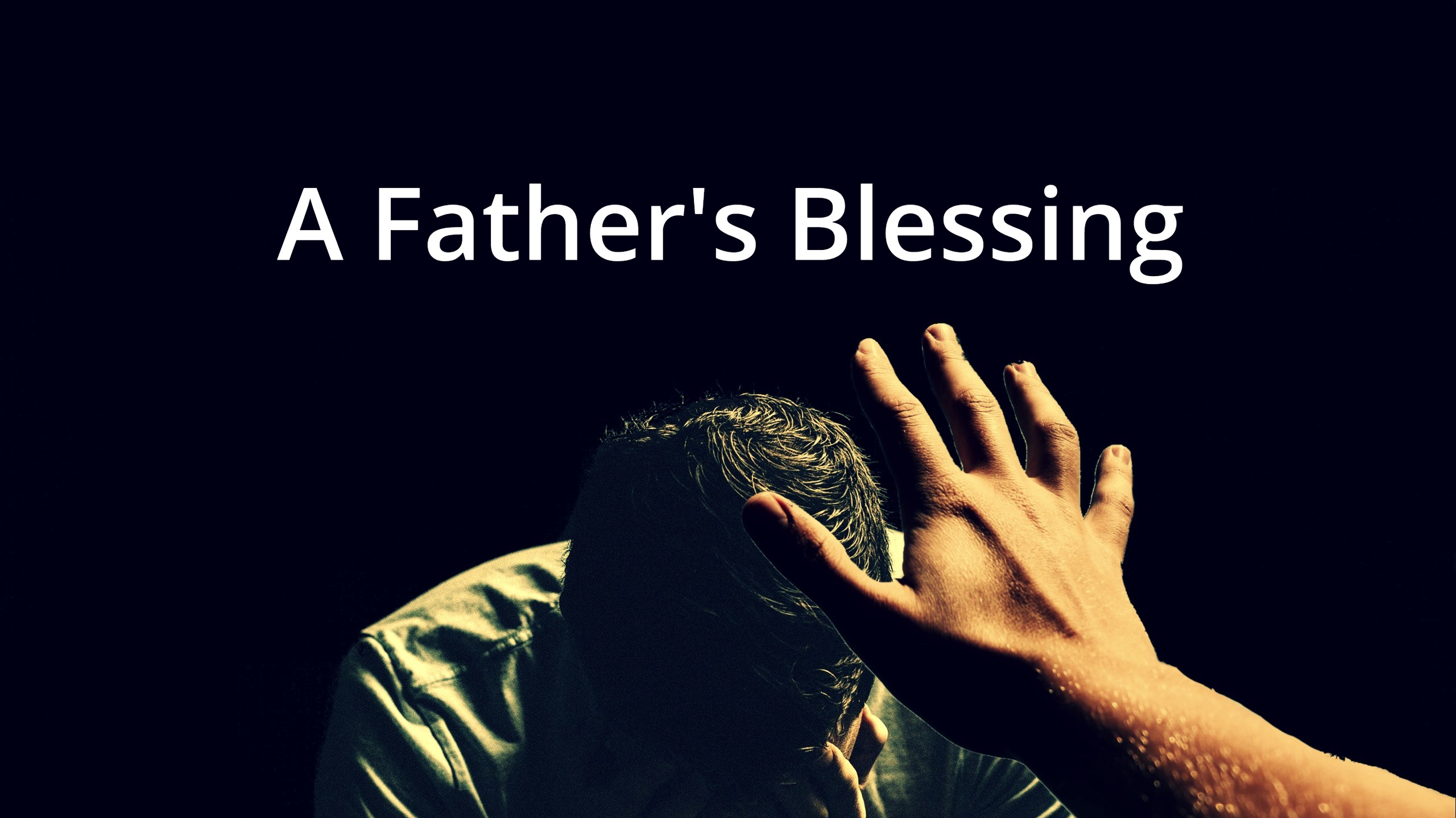 A Father's Blessing